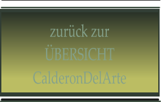 zurück zur ÜBERSICHT CalderonDelArte