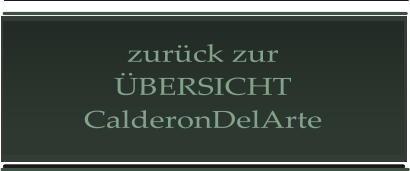 zurück zur ÜBERSICHT CalderonDelArte