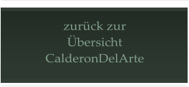 zurück zur Übersicht CalderonDelArte