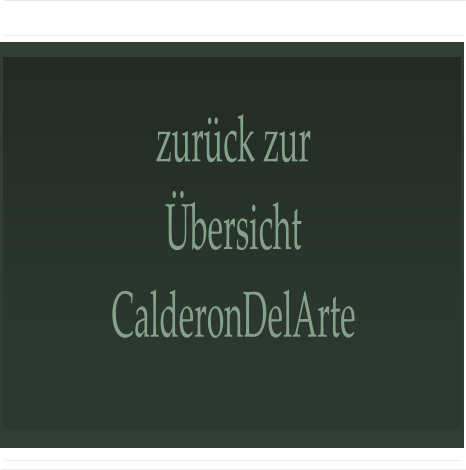 zurück zur Übersicht CalderonDelArte