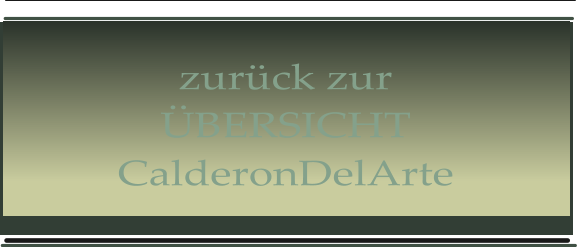 zurück zur ÜBERSICHT CalderonDelArte