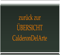 zurück zur ÜBERSICHT CalderonDelArte