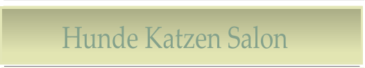 Hunde Katzen Salon