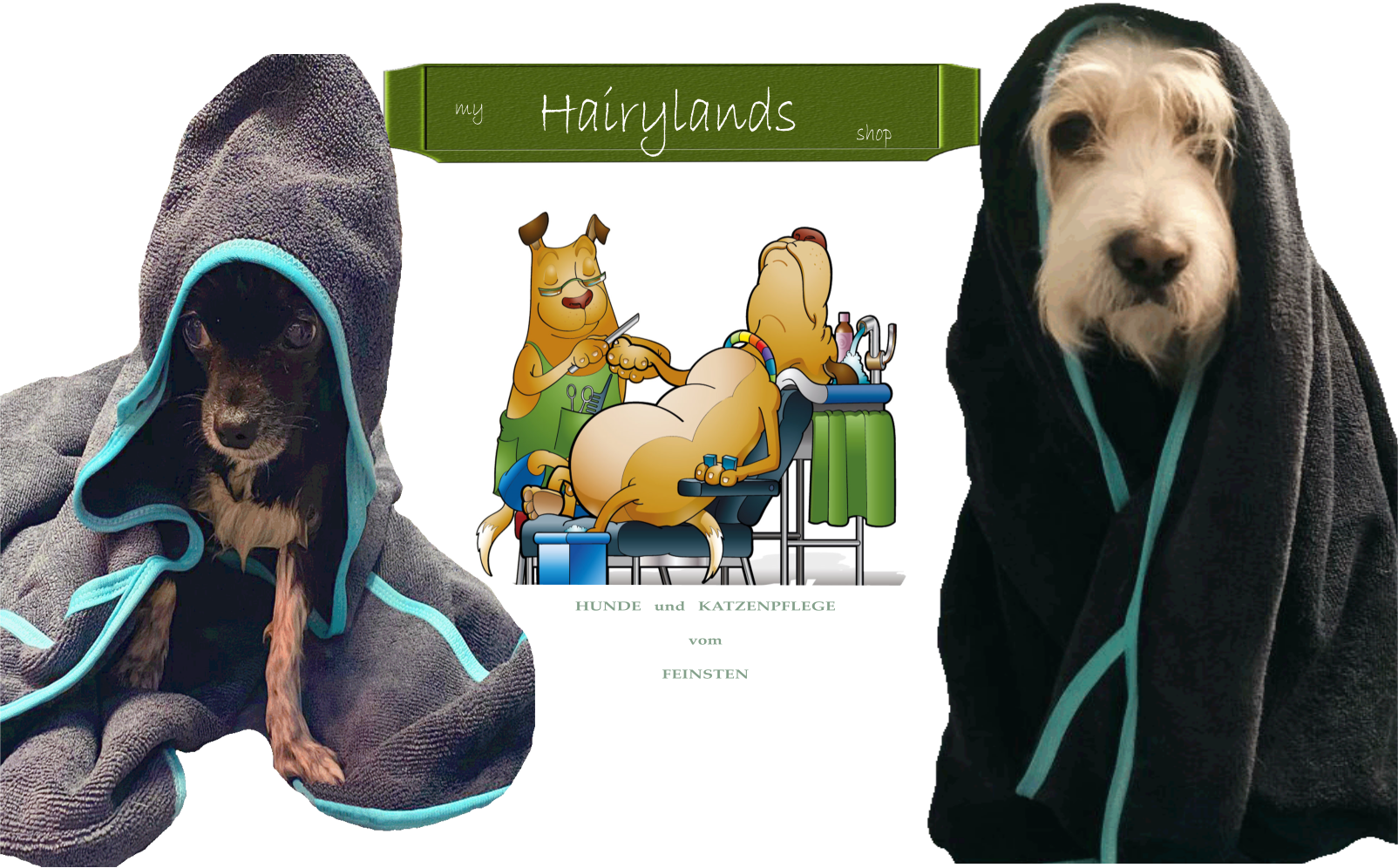 my Hairylands shop HUNDE   und   KATZENPFLEGE  vom   FEINSTEN