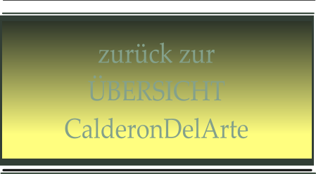 zurück zur ÜBERSICHT CalderonDelArte