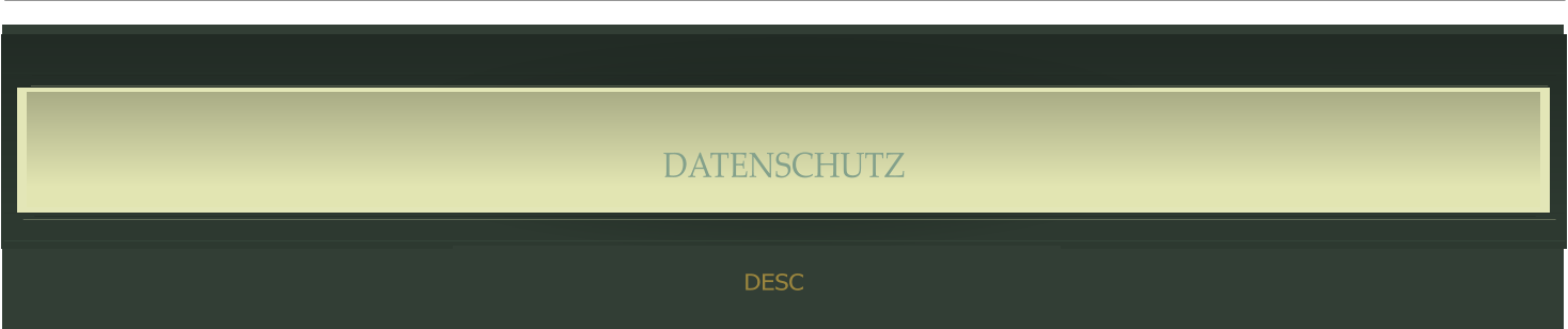 DATENSCHUTZ DESC