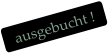 ausgebucht !